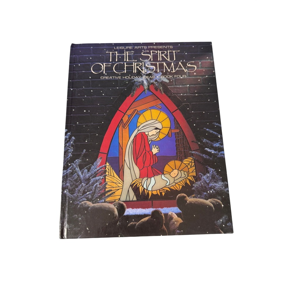 Leisure Arts The Spirit of Christmas Book Four 1990 Hardcover Holiday Crafts DIY